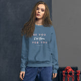 Be You Women's Sweatshirt